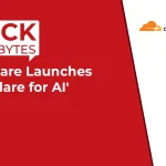 Cloudflare Launches 'Cloudflare for AI'