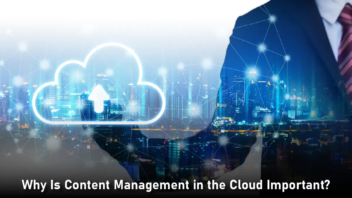 What Is a Content Cloud? A Strategic Guide for CIOs Leading Digital Transformation